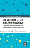 The Cultural Life of Risk and Innovation