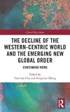 The Decline of the Western-Centric World and the Emerging New Global Order