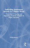 Defending Assessment Security in a Digital World