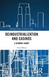 Deindustrialization and Casinos