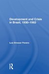 Development and Crisis in Brazil, 1930-1983