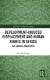 Development-induced Displacement and Human Rights in Africa