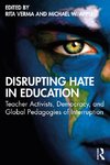 Disrupting Hate in Education