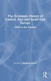 The Economic History of Central, East and South-East Europe