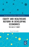 Equity and Healthcare Reform in Developing Economies