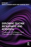 Exploring Teacher Recruitment and Retention