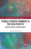 Female Chinese Bankers in the Asia Pacific