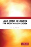 Laser-Matter Interaction for Radiation and Energy