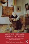 Gender, Law and Material Culture