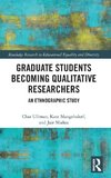 Graduate Students Becoming Qualitative Researchers