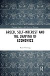 Greed, Self-Interest and the Shaping of Economics