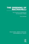 The Greening of Machiavelli