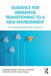 Guidance for Librarians Transitioning to a New Environment