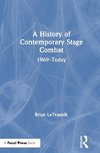 A History of Contemporary Stage Combat