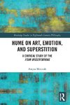 Hume on Art, Emotion, and Superstition