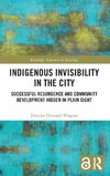 Indigenous Invisibility in the City