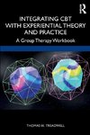 Integrating CBT with Experiential Theory and Practice