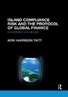 Island Compliance Risk and the Protocol of Global Finance