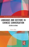 Language and Gesture in Chinese Conversation