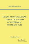 Linear and Quasilinear Complex Equations of Hyperbolic and Mixed Types