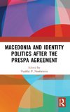 Macedonia and Identity Politics After the Prespa Agreement