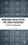 Monetary Policy after the Great Recession