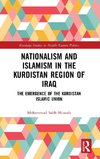 Nationalism and Islamism in the Kurdistan Region of Iraq