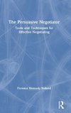 The Persuasive Negotiator