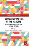 Playwork Practice at the Margins