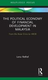 The Political Economy of Financial Development in Malaysia