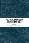 Political Enemies in Republican Italy