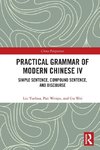 Practical Grammar of Modern Chinese IV