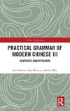 Practical Grammar of Modern Chinese III