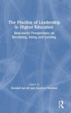 The Practice of Leadership in Higher Education