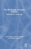 The Psychology of Family History