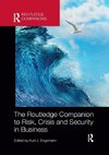 The Routledge Companion to Risk, Crisis and Security in Business