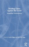 Reading China Against the Grain