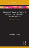 Reading Iraqi Women's Novels in English Translation