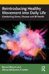 Reintroducing Healthy Movement into Daily Life