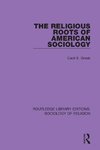 The Religious Roots of American Sociology