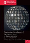 Routledge Handbook of Digital Media and Communication