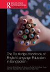 The Routledge Handbook of English Language Education in Bangladesh