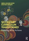 Secondary Curriculum Transformed