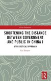 Shortening the Distance between Government and Public in China I