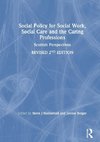 Social Policy for Social Work, Social Care and the Caring Professions