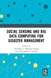 Social Sensing and Big Data Computing for Disaster Management