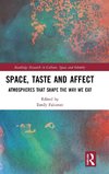 Space, Taste and Affect