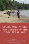 Sport, Migration, and Gender in the Neoliberal Age