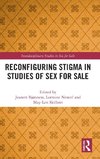 Reconfiguring Stigma in Studies of Sex for Sale