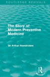 The Story of Modern Preventive Medicine (Routledge Revivals)